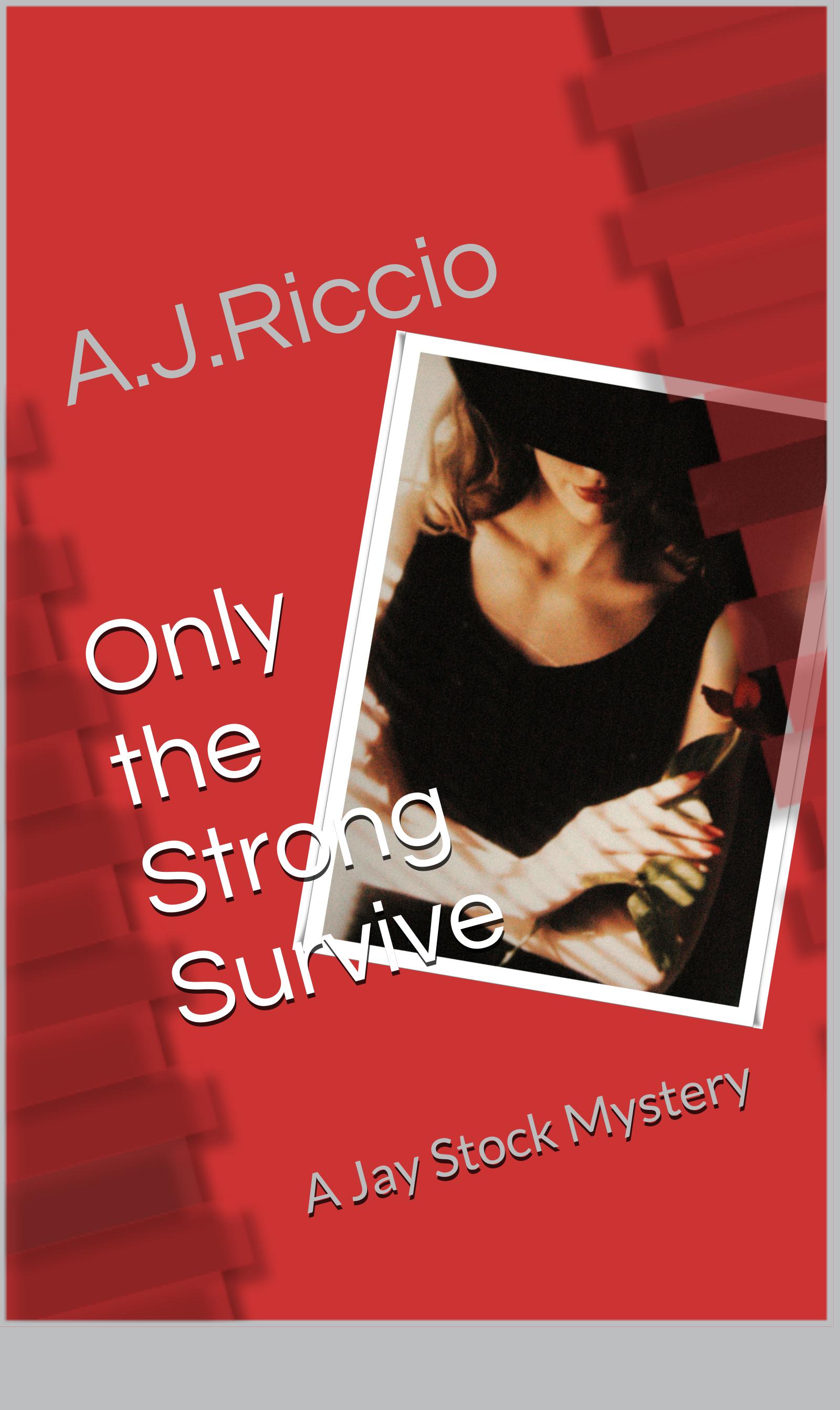 Title details for Only the Strong Survive by A. J. Riccio - Available